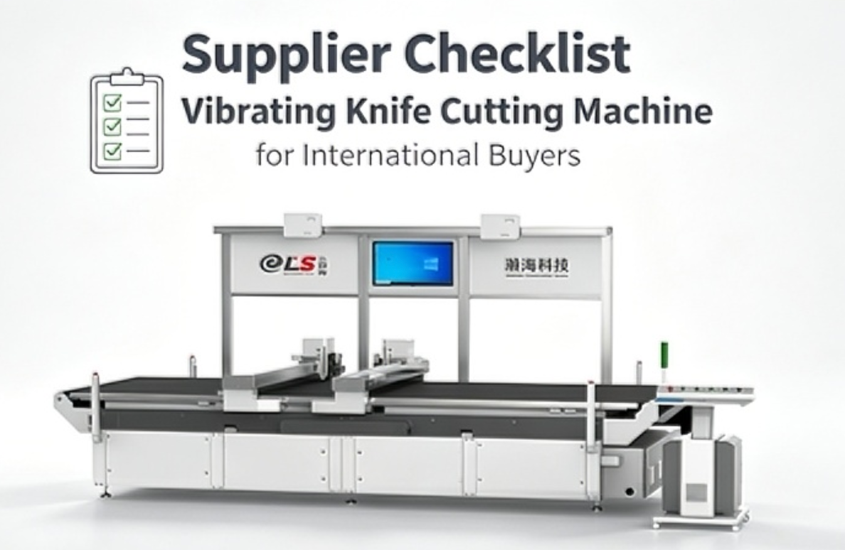 Vibrating Knife Cutting Machine Supplier Checklist for International Buyers
