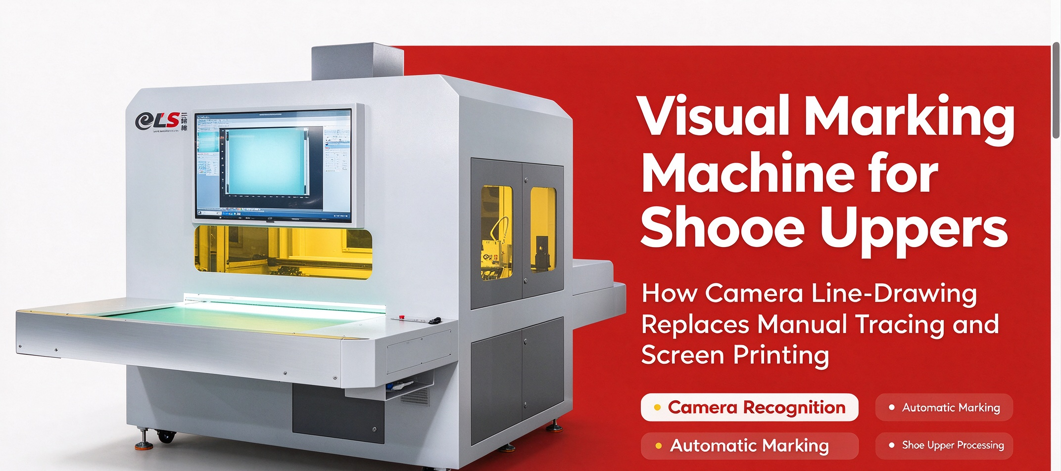 Visual Marking Machine for Shoe Uppers How Camera Line-Drawing Replaces Manual Tracing and Screen Printing